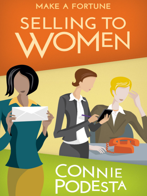 Title details for Make a Fortune Selling to Women by Connie Podesta - Available